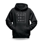 Raverge men's black hoodie Deny Ordinary bold slogan minimalist streetwear design