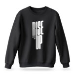 Raverge Men's Rise Up black sweatshirt with bold typography and motivational design