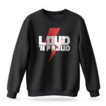 Raverge men's Loud 'N Proud black sweatshirt with bold text and red lightning graphic.