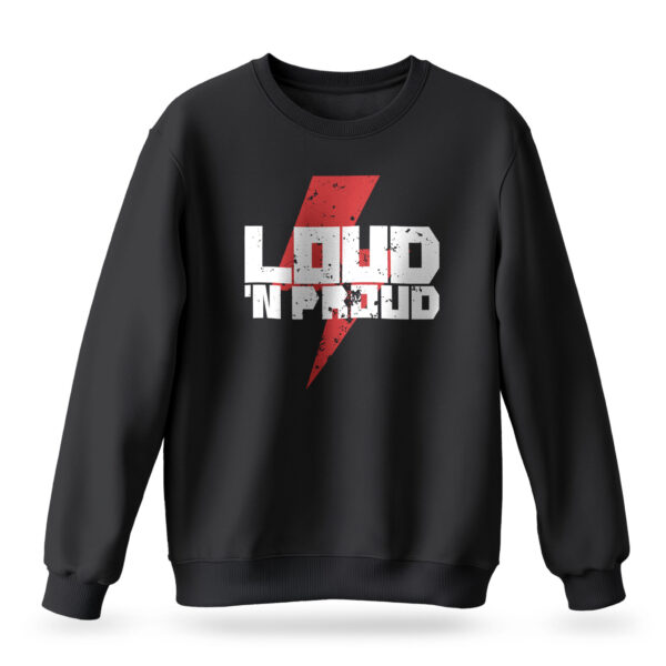 Raverge men's Loud 'N Proud black sweatshirt with bold text and red lightning graphic.