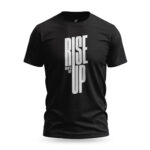 Black Rise Up T-shirt design with bold typography "Rise Up" and smaller text "No matter what" beside it. A motivational statement on a casual t-shirt, perfect for those with a rebellious spirit.