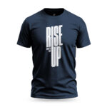 Navy Rise Up T-shirt design with bold typography "Rise Up" and smaller text "No matter what" beside it. A motivational statement on a casual t-shirt, perfect for those with a rebellious spirit.
