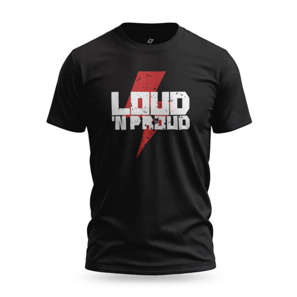 Loud 'N Proud t-shirt with bold rock-inspired typography and a red lightning graphic behind it. A fierce design for rockers who embrace their power and rebellious spirit.