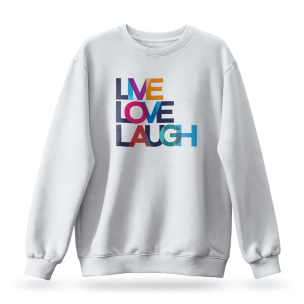 Raverge women's white sweatshirt with colorful Live Love Laugh design