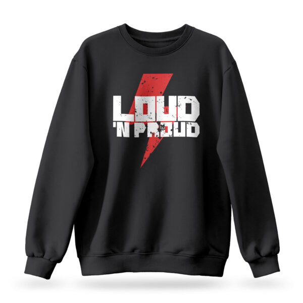 Raverge 'Loud 'N Proud' women's black sweatshirt with bold rocker-style typography.