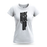 White Women’s Rise Up T-shirt with motivational typography and ‘No Matter What’ text