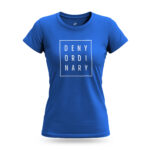 Women’s Deny Ordinary blue t-shirt with bold typography and Raverge slogan